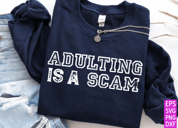 Adulting is a Scam PNG: Funny Sarcastic Design Assets